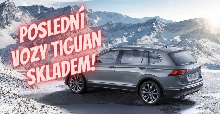 Poslední vozy Tiguan skladem