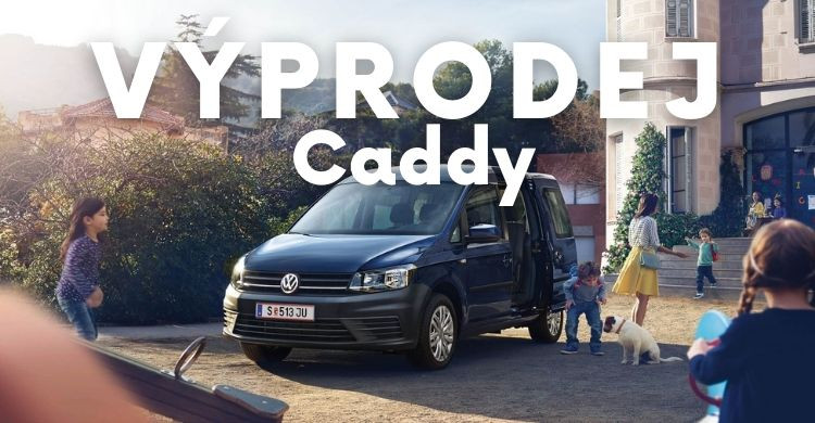 Pospěšte si. Výprodej Caddy